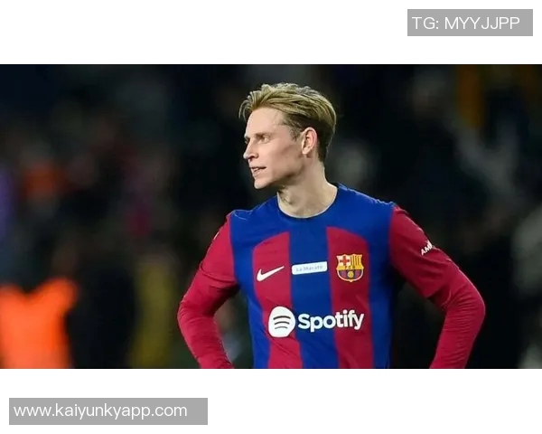 德容与巴萨续约至2029年明天将正式签署新合同